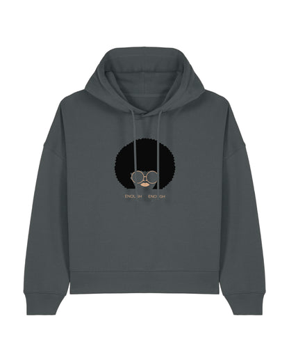 Sweat BOXY à capuche pour femme  "enough is enough "